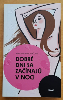 Dobré dni sa začínajú v noci