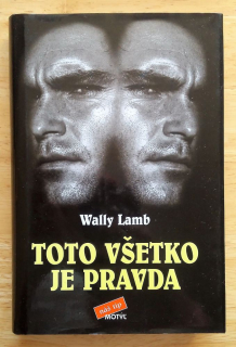 Toto všetko je pravda / 1. časť trilógie