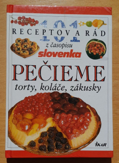 Pečieme torty, koláče, zákusky