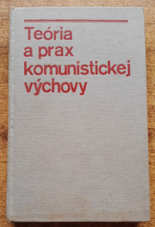 Teória a prax komunistickej výchovy