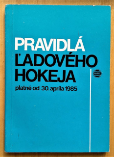 Pravidlá ľadového hokeja / Platné od 30. apríla 1985 / Edícia Pravidlá