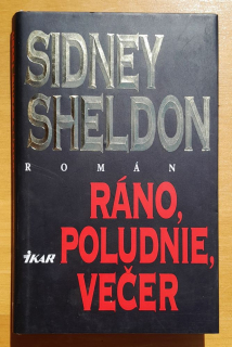 Ráno, poludnie, večer / Sidney Sheldon