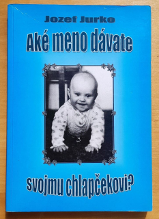 Aké meno dávate svojmu chlapčekovi?