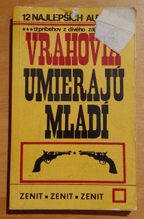 Vrahovia umierajú mladí / Edícia Zenit