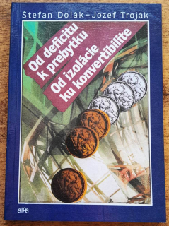 Od deficitu k prebytku / Od izolácie ku konvertibilite