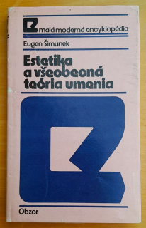 Estetika a všeobecná teória umenia / Malá moderná encyklopédia