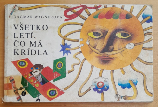 Všetko letí, čo má krídla