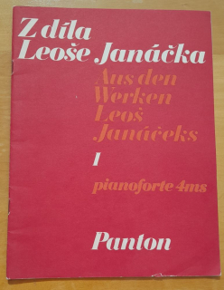 Z díla Leoše Janáčka / Aus den Werken Leoš Janáčeks 1. / Pianoforte 4ms