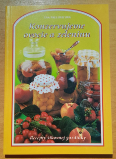 Konzervujeme ovocie a zeleninu / Recepty šikovnej gazdinky