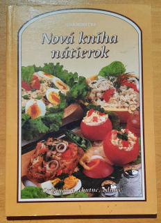 Nová kniha nátierok / Originálne, chutné, zdravé / Recepty šikovnej gazdinky