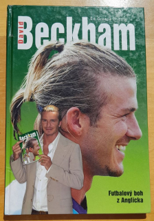 David Beckham / Futbalový boh z Anglicka