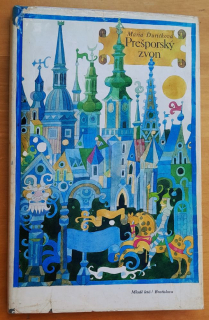 Prešporský zvon / Bratislavské báje, povesti a historické obrázky II.