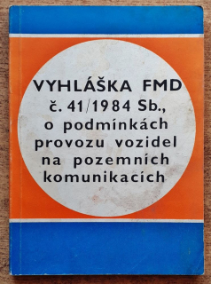 Vyhláška FMDč. 41 1984 Sb., o podmínkách provozu vozidel na pozemních komunukací