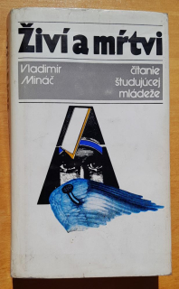 Živí a mŕtvi / Čítanie študujúcej mládeže