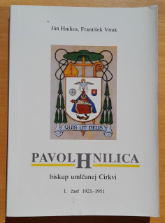 Pavol Hnilica - biskup umlčanej cirkvi 1 časť / 1921-1951