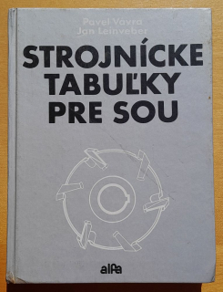 Strojnícke tabuľky pre SOU / Edícia Strojárskej literatúry