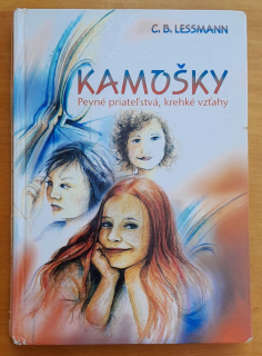 Kamošky I. / Pevné priateľstvá, krehké vzťahy