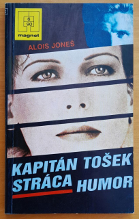 Kapitán Tošek stráca humor / Edícia Magnet