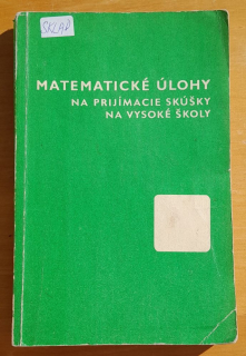 Matematické úlohy na prijímacie skúšky na vysoké školy