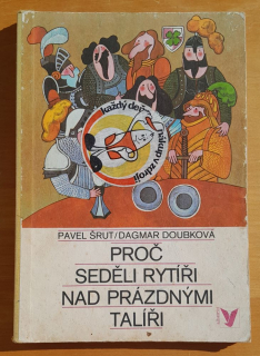Proč seděli rytíři nad prázdnými talíři