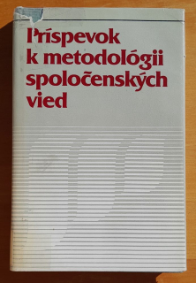 Príspevok k metodológii spoločenských vied