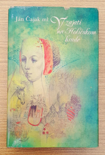 V zajatí na Holičskom hrade