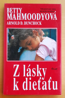 Z lásky k dieťaťu / Voľné pokračovanie románu Bez dcéry neodídem