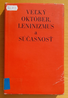 Veľký október, leninizmus a súčasnosť / Výber z dokumentov