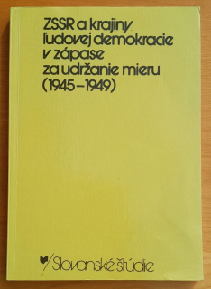 ZSSR a krajiny ľudovej demokracie v zápase za udržanie mieru 1945-1949 / Slovanské túdie