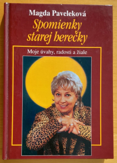 Spomienky starej herečky / Moje úvahy, radosti a žiale