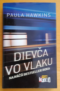 Dievča vo vlaku / To, čo vidíš, ťa môže zabiť / The Girl on the Train