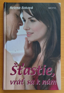 Šťastie, vráť sa k nám