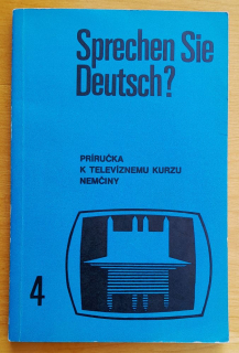 Sprechen Sie Deutsch? 4. / Príručka k televíznemu kurzu nemčiny