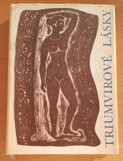 Triumvirové lásky / Katullus / Tibullus / Propertius