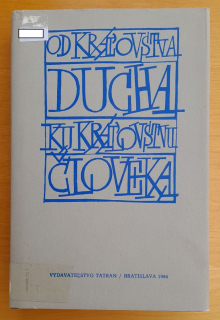 Od kráľovstva ducha ku kráľovstvu človeka / Antológia