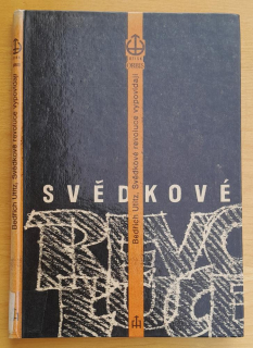 Svědkové revoluce vypovídají