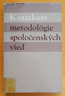 K otázkam metodológie spoločenských vied