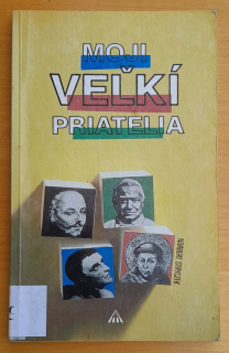 Moji veľkí priatelia