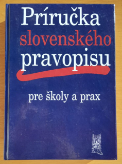 Príručka slovenského pravopisu pre školy a prax