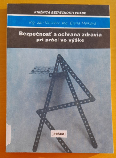 Bezpečnosť a ochrana zdravia pri práci vo výške / Knižnica bezpečnosti práce