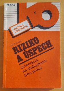 Riziko a úspech / Orientácia na slobodnom trhu práce