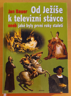 Od Ježíše k televizní stávce aneb jaké byly první roky staletí