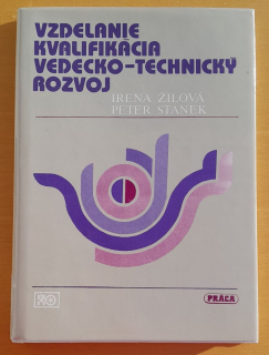 Vzdelanie - kvalifikácia - vedecko-technický rozvoj