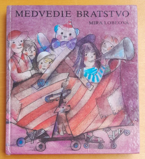 Medvedie bratstvo - Mira Lobeová