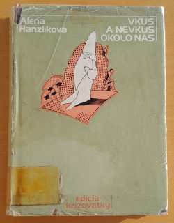 Vkus a nevkus okolo nás / edícia Križovatky