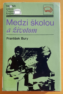 Medzi školou a životom / Edícia Zväzácka knižnica