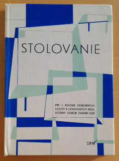 Stolovanie / Pre 1. ročník odborných učilíšť a učňovských škôl učebný odbor čašník
