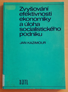 Zvyšování efektivnosti ekonomiky a úloha socialistického podniku