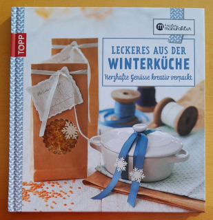 Leckeres aus der Winterkuche / Kreative Manufaktur