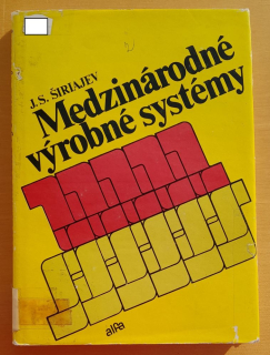 Medzinárodné výrobné systémy / Edícia Ekonomickej literatúry